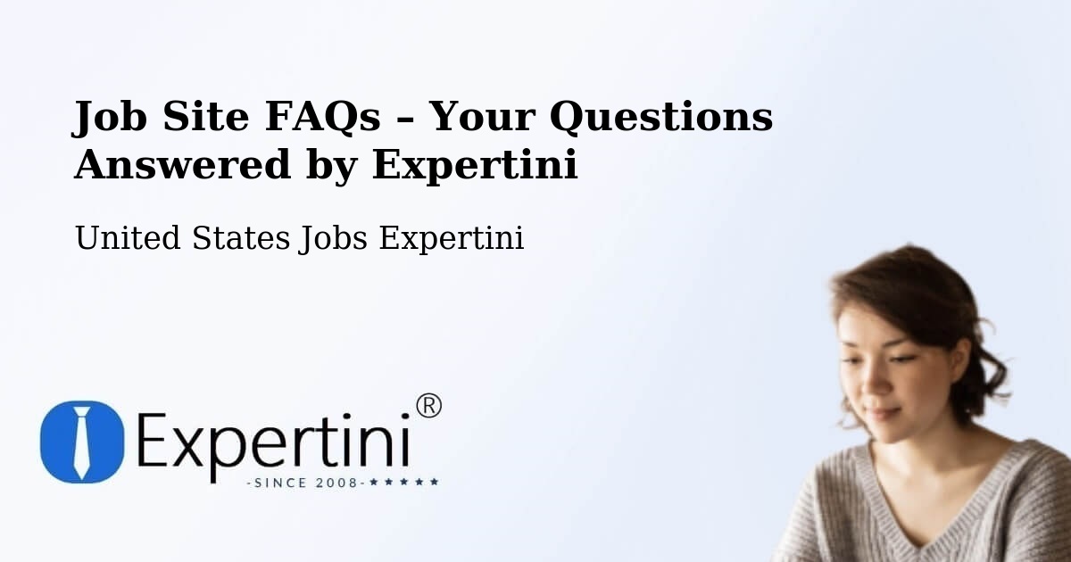 Job Site FAQs – Frequently Asked Questions – Kittitas - Kittitas, United States Jobs Expertini